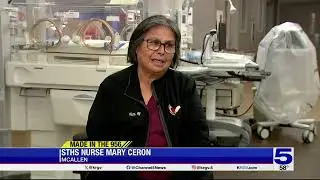 Made in the 956: STHS nurse Mary Ceron