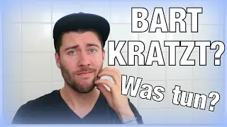 So kriegst Du deinen KRATZENDEN BART in den Griff | BARTPFLEGE