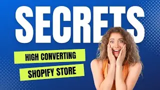 How to build a High Converting Shopify store in 2023