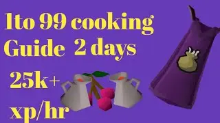 osrs 1 to 99 cooking guide in urdu two days may hi 99 cooking level