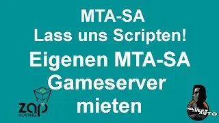 Lass uns Scripten! Eigenen MTA-SA Server mieten (ZapHosting)