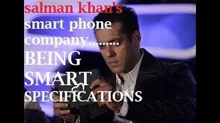 SALMAN KHAN'S SMART PHONE BEING SMART -full specifications