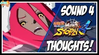 Naruto Shippuden: Ultimate Ninja Storm 4 - My Thoughts On The Sound 4!