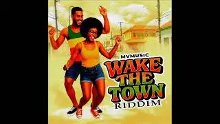 WAKE THE TOWN RIDDIM (NEW MIX) FEAT. CHRISTOPHER MARTIN, CECILE,  ETANA, G COLE (SEPTEMBER 2025)