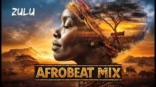 BEST TRENDING ZULU MIX -  Afrobeat, Afro Soul (Calm Positive Groove 2026) Video Mix