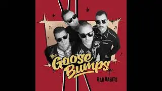 The Goose Bumps - Loose Your Mind