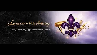 Support the launch of Louisiana Hair Artistry &trade; a luxury salon opening in Biloxi, Mississippi.