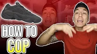 HOW TO COP YEEZY 500 