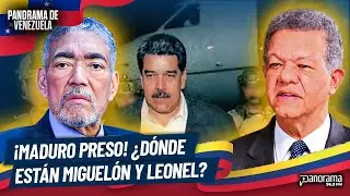 Maduro cay&oacute;: &iquest;D&oacute;nde est&aacute;n Miguel Mejia y Leonel Fern&aacute;ndez tras la captura?