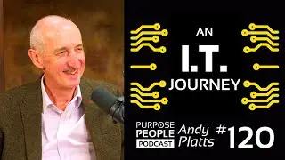 #120 Andy Platts - An IT Journey