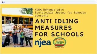 Stop the Soot- Anti Idling Measures for Schools - NJEA Mondays with Sustainable Jersey