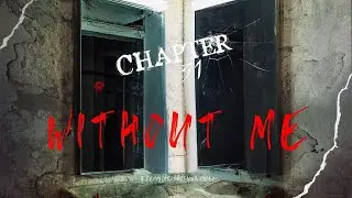 Chapter 31 - Without Me (Official Music Video)