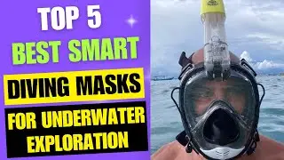 Top 5 Best Smart Diving Masks for Underwater Exploration