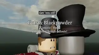 【Generic - Help】(Shambler) British callouts! [Guts & Blackpowder]