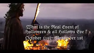 JUAN O SAVIN- What is the Real Event of Halloween & all Hallows Eve?