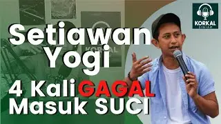 Cerita Setiawan Yogi 4 Kali Gagal Masuk Kompetisi Standup Comedy Indonesia #korkalsiniar