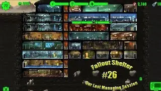 Fallout Shelter#26(Our Last Manage Session)