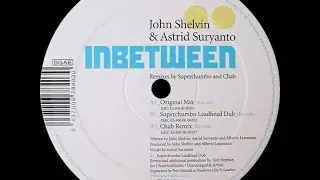 John Shelvin & Astrid Suryanto &lrm;&ndash; Inbetween (Original Mix)