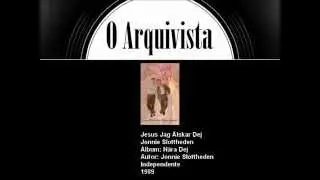 Jesus Jag &Auml;lskar Dej - Jonnie Slottheden