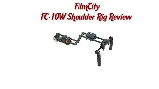 Filmcity FC-10W Shoulder Rig Review