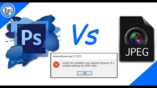 How To Fix Parsing The JPEG Data Error in Adobe Photoshop CC 2015 | Photoshop Can't Load JPEG Data