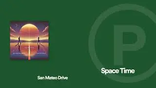 Space-Time - San Mateo Drive & Jake Neumar