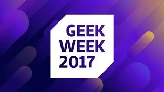 #5 Как создать стартап, который точно стрельнёт? Geek Week 2017