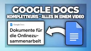 Google Docs komplett erkl&auml;rt f&uuml;r Anf&auml;nger 2026 - alles was du wissen musst (Komplettkurs)