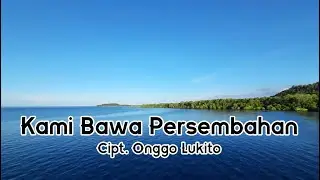 Kami Bawa Persembahan [Voc. Caecilia Choir] Bantu subscribe yaa...