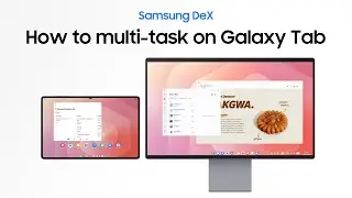 How to use Samsung DeX on Galaxy Tab S11 Series