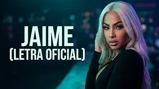 JAIME - Yailin la mas viral (Video Letra)