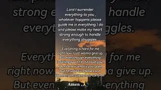 Lord, I Surrender Everything To You #prayer #jesuslovesyou #christian #relationshipwithgod #faith
