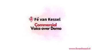 Commercial Voice Over Demo - F&eacute; van Kessel