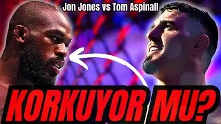 JON JONES TOM ASPINALL'DEN KAÇIYOR MU?