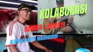 KANGEN - DEWA19 - COLLABORATION ALIPBATA WITH MBAHBUDDI