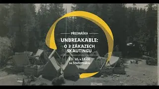 Unbreakable: O třech zákazech skautingu