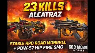 23 KILLS Alcatraz 🔥 Stable RPD Road Mongrel + PDW-57 Hip Fire SMG | COD Mobile BR