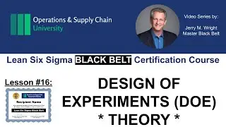 Урок №16 по программе Lean Six Sigma Black Belt: Теория планирования экспериментов (DOE).
