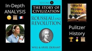 Rousseau and Revolution by Will Durant In-Depth ANALYSIS 🧐📜🇫🇷