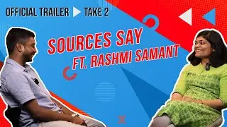 Official Trailer - Sources Say Ep. 02 ft. Rashmi Samant, Human Rights Activist - [Take 2]