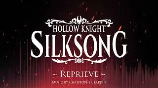Silksong OST - Reprieve