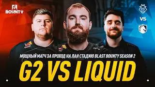 G2 VS TEAM LIQUID – CHOPPER AND OVERDRIVE WATCH AN INTENSE MATCH FOR A BLAST BOUNTY S2 LAN SPOT