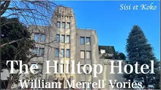 Art Deco style - The Hilltop Hotel designed by William Merrell Vories