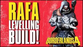 BORDERLANDS 4 RAFA LEVELLING BUILD GUIDE