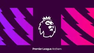 Premier League Stadium Anthem 20/21 present
