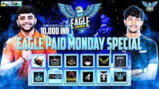EAGLE ESPORTS  MONDAY T1 SPECIAL ||4UN,HIND,TSG,HH,TWOB, AURA @FreeFireIndiaOfficial @ROCKYRDX