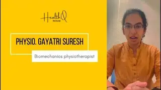 Introducing: Physio. Gayatri Suresh, biomechanics physiotherapist, HealthQ rehab.