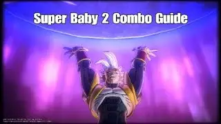 DBX 2: Super Baby 2 In-depth Combo Guide