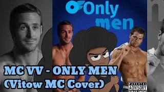 MC VV - Only Men (Vitow MC Cover) [reprod. Julio Cesar]