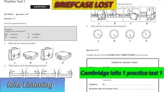 Briefcase Lost Listening | Cambridge ielts 1 Practice test 1 | Ielts Listening